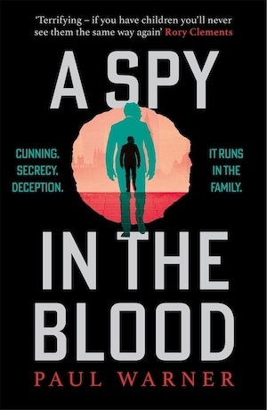 A Spy in the Blood by Paul Warner